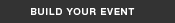 Build Your Event