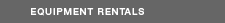 Equipment Rentals